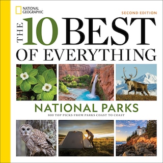 Front cover_The 10 Best of Everything National Parks, 2nd Edition