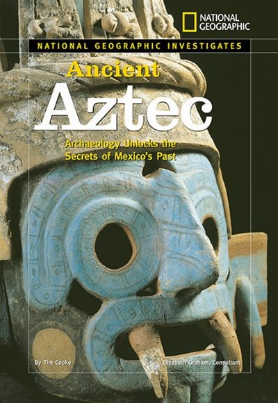 Front cover_National Geographic Investigates: Ancient Aztec