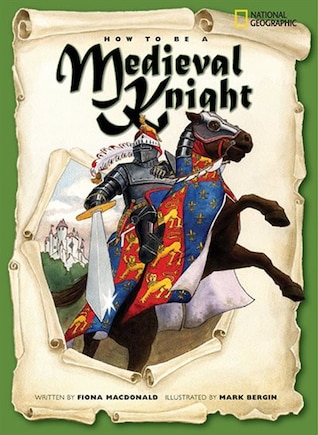 How To Be A Medieval Knight