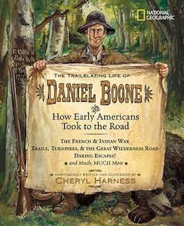 Front cover_The Trailblazing Life of Daniel Boone and How Early Americans Took to the Road