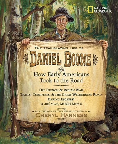 Front cover_The Trailblazing Life of Daniel Boone and How Early Americans Took to the Road