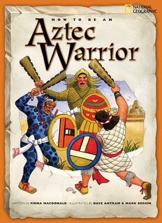 Front cover_How to Be an Aztec Warrior