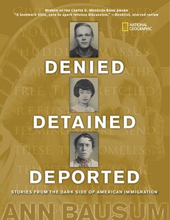 Front cover_Denied, Detained, Deported: Stories From The Dark Side Of American Immigration