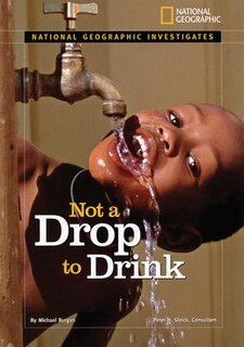 Front cover_National Geographic Investigates: Not A Drop To Drink