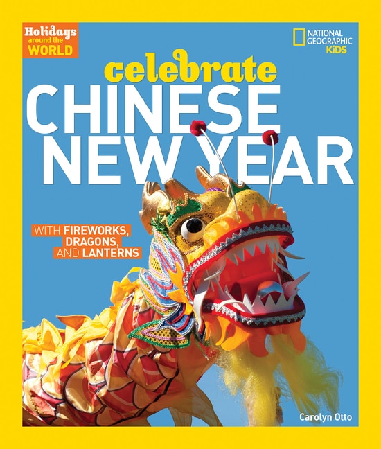 Front cover_Holidays Around The World: Celebrate Chinese New Year