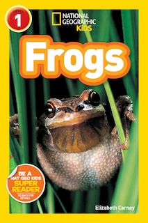 Couverture_Frogs (National Geographic Kids Explore! Readers, Level 1)