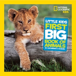 Front cover_National Geographic Little Kids First Big Book Of Animals