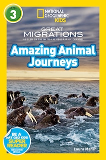 Front cover_Great Migrations Amazing Animal Journeys (National Geographic Kids Readers, Level 3)