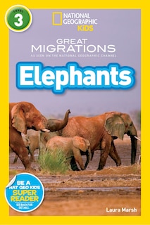 Couverture_Great Migrations Elephants (National Geographic Kids Readers, Level 3)