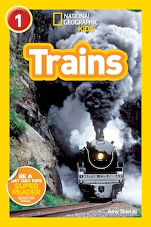 Couverture_Trains (National Geographic Kids Readers, Level 1)