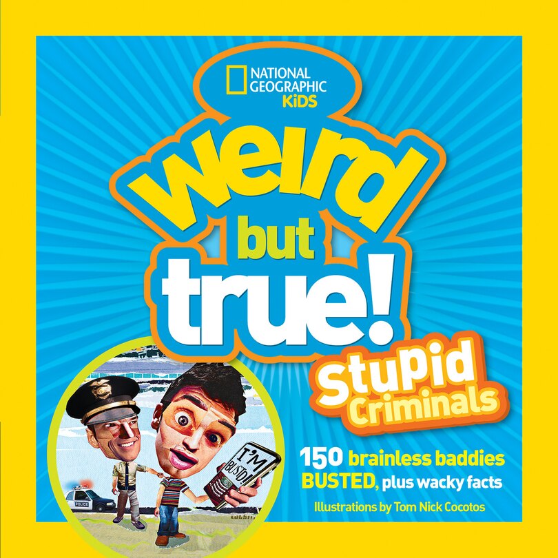 Couverture_Weird But True: Stupid Criminals