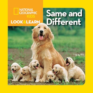 Front cover_National Geographic Kids Look And Learn: Same And Different