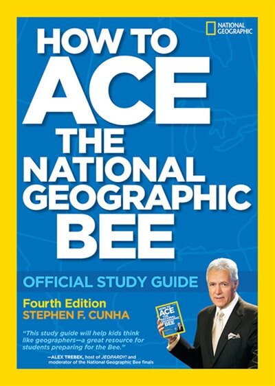 Couverture_How To Ace The National Geographic Bee: Official Study Guide 4th Edition