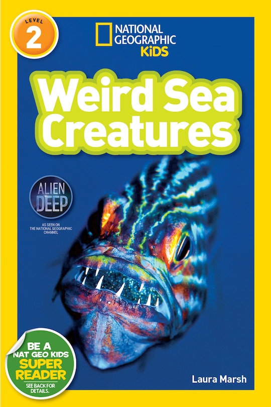 Front cover_Weird Sea Creatures (National Geographic Kids Readers, Level 2)