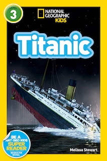 Front cover_Titanic (National Geographic Kids Readers, Level 3)