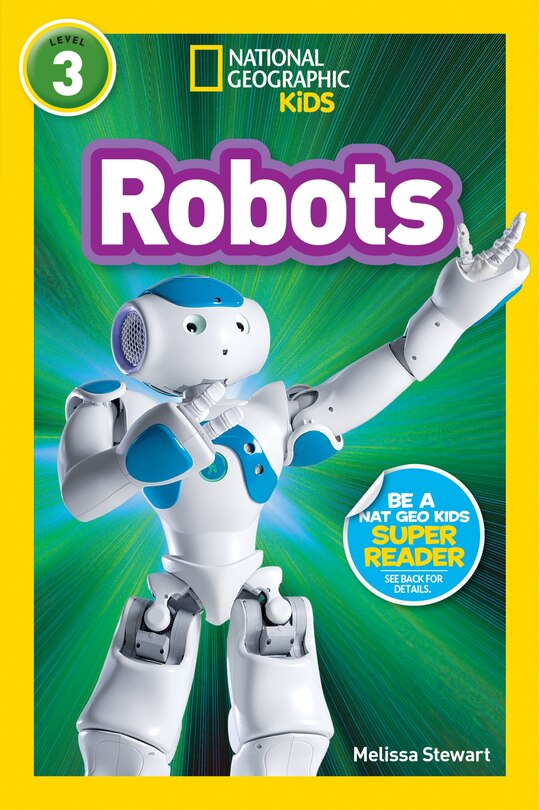 Front cover_Robots (National Geographic Kids Readers, Level 3)