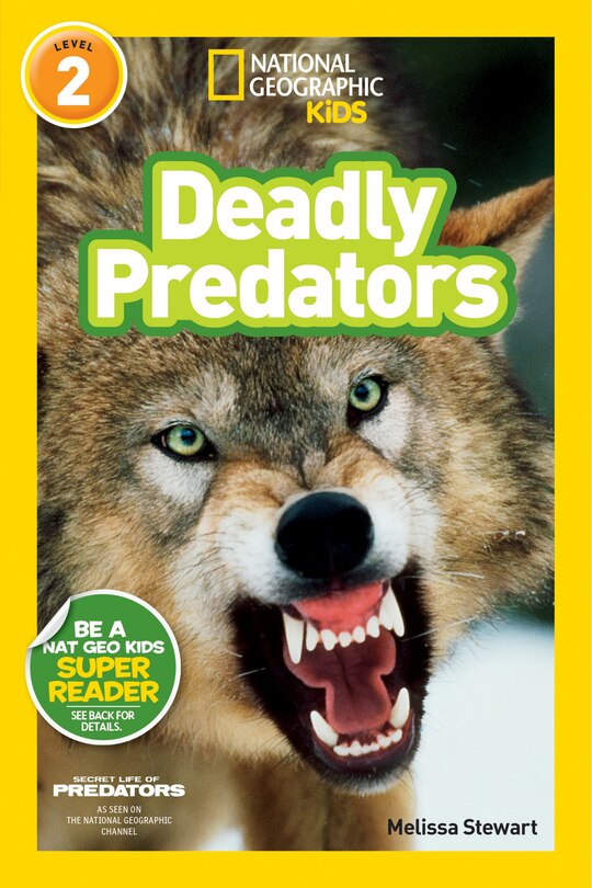 Front cover_Deadly Predators (National Geographic Kids Readers, Level 2)