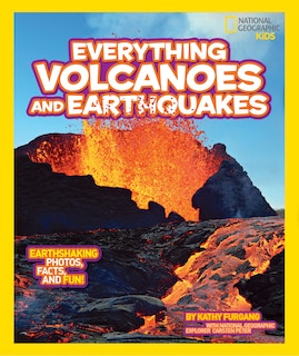 Front cover_National Geographic Kids Everything Volcanoes And Earthquakes