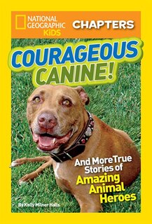 Front cover_National Geographic Kids Chapters: Courageous Canine