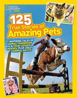 Couverture_National Geographic Kids 125 True Stories Of Amazing Pets