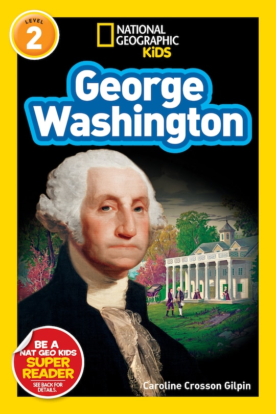 Front cover_George Washington (National Geographic Kids Readers, Level 2)