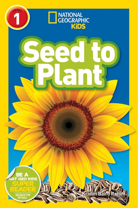 Couverture_Seed to Plant (National Geographic Kids Readers, Level 1)