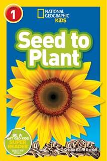 Couverture_Seed to Plant (National Geographic Kids Readers, Level 1)