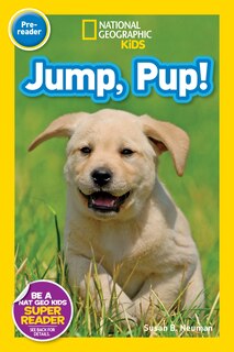 Front cover_Jump, Pup! (National Geographic Kids Readers, Pre-Reader)