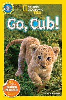 Front cover_Go, Cub! (National Geographic Kids Readers, Pre-Reader)