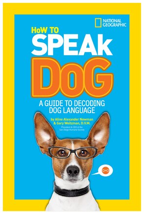 How To Speak Dog: A Guide To Decoding Dog Language