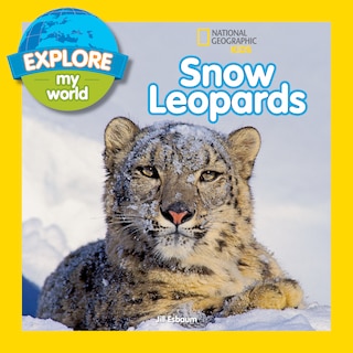 Front cover_Explore My World: Snow Leopards