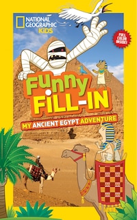 Couverture_National Geographic Kids Funny Fill In: My Ancient Egypt Adventure