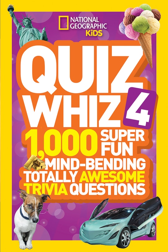 National Geographic Kids Quiz Whiz 4: 1,000 Super Fun Mind-bending Totally Awesome Trivia Questions