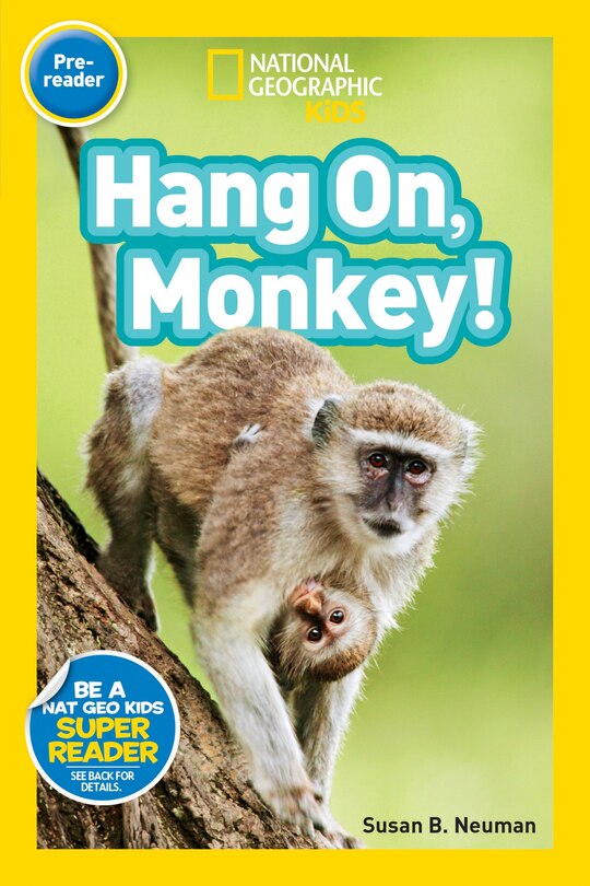 Front cover_Hang On, Monkey! (National Geographic Kids Readers, Pre-Reader)