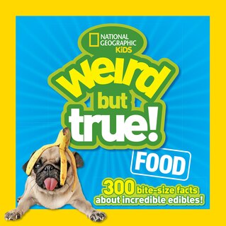 Front cover_Weird But True! Food