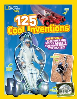Couverture_National Geographic Kids 125 Cool Inventions
