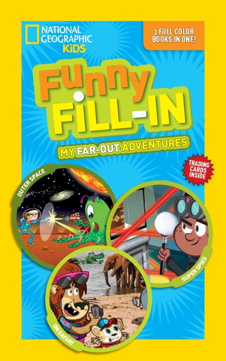 Couverture_National Geographic Kids Funny Fill-in: My Far-out Adventures