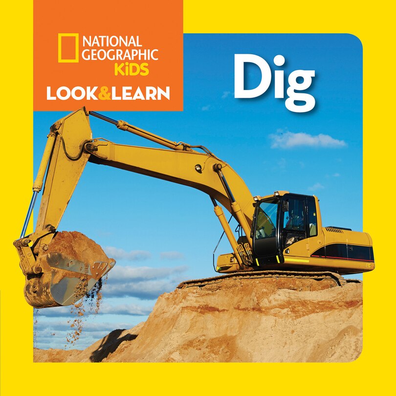 Front cover_National Geographic Kids Look And Learn: Dig