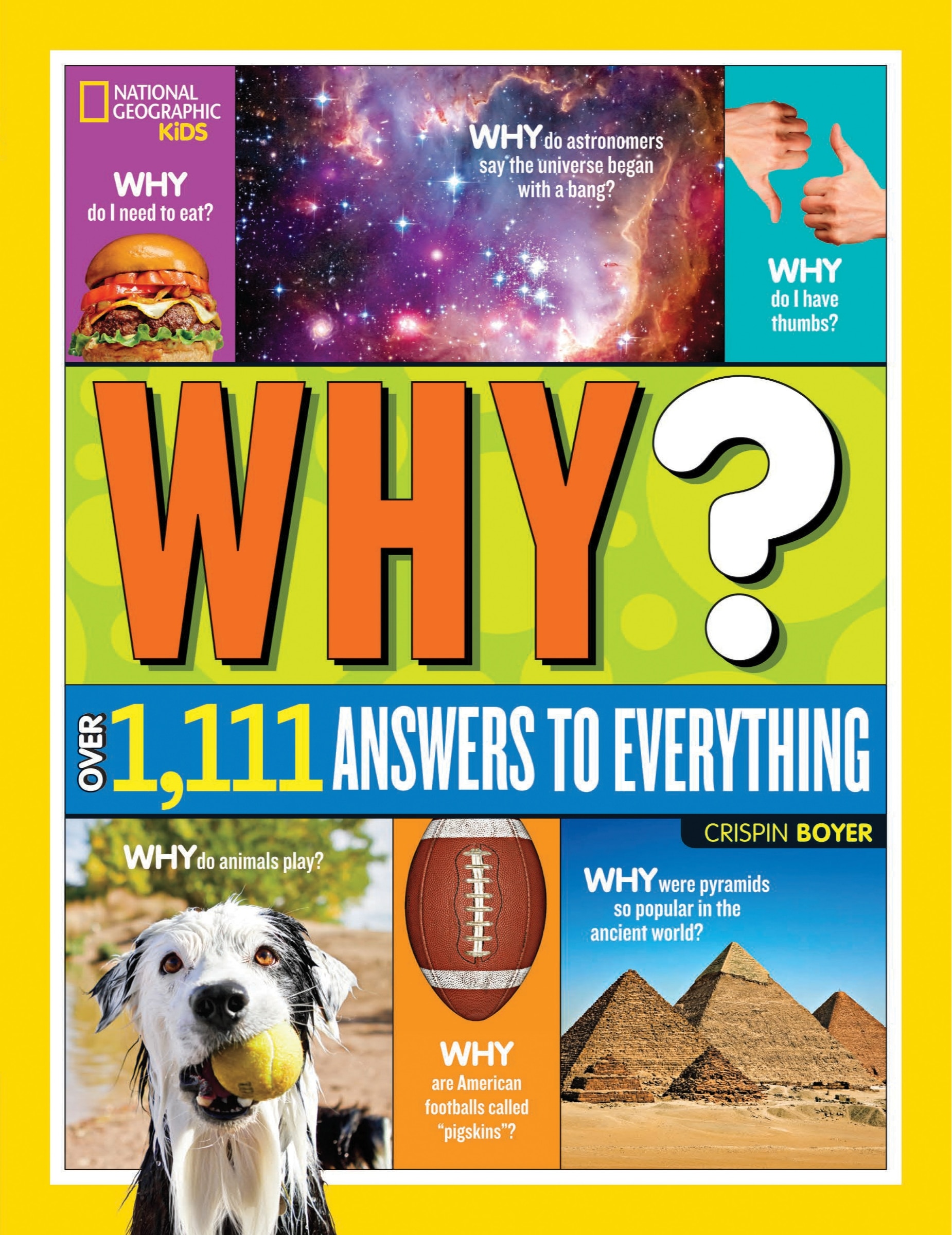 National Geographic Kids Why?: Over 1,111 Answers To Everything