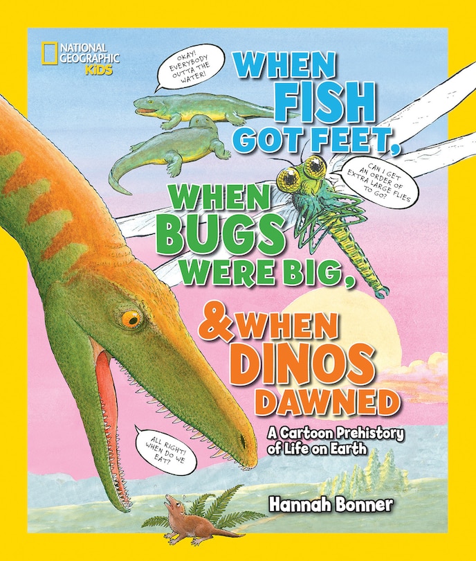 Couverture_When Fish Got Feet, When Bugs Were Big, And When Dinos Dawned