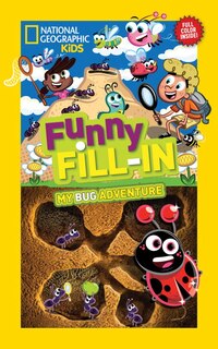 Couverture_National Geographic Kids Funny Fill-in: My Bug Adventure