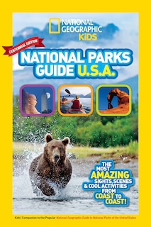 Front cover_National Geographic Kids National Parks Guide Usa Centennial Edition