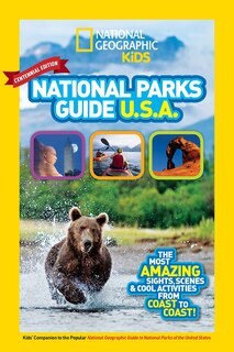 Couverture_National Geographic Kids National Parks Guide Usa Centennial Edition
