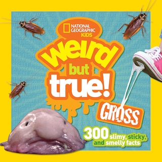 Front cover_Weird But True! Gross