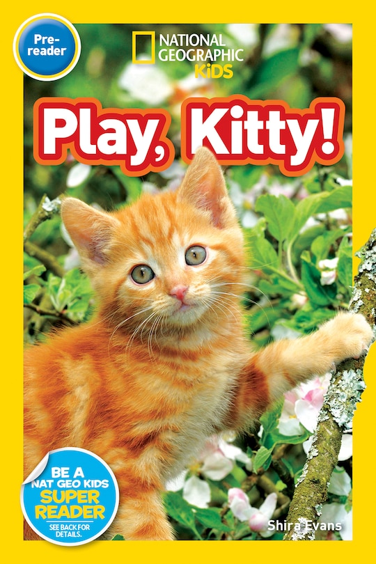 Front cover_Play, Kitty! (National Geographic Kids Readers, Pre-Reader)