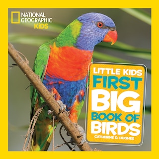 National Geographic Little Kids First Big Book Of Birds