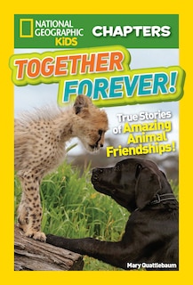 Couverture_National Geographic Kids Chapters: Together Forever!