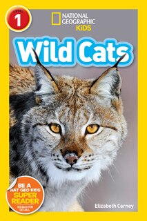 Front cover_Wild Cats (National Geographic Kids Readers, Level 1)