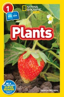 Front cover_Plants (National Geographic Kids Readers, Level 1/Co-Reader)