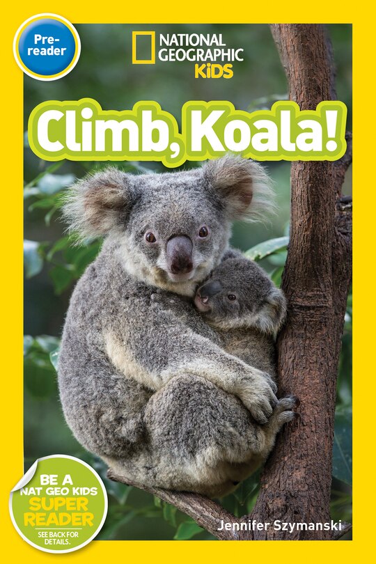 Couverture_Climb, Koala! (National Geographic Kids Readers, Pre-Reader)